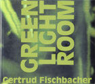 Gertrud Fischbacher - Green Light Room