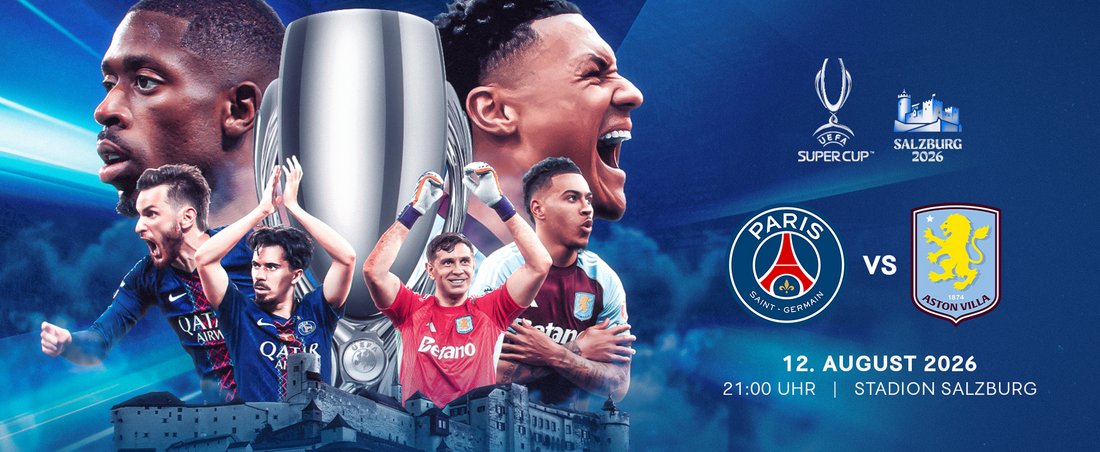 Werbebanner zum UEFA Super Cup 2026 in Salzburg: Paris Saint-Germain trifft am 12. August 2026 um 21:00 Uhr im Stadion Salzburg auf Aston Villa. Im Hintergrund sind der Super-Cup-Pokal, Spieler beider Mannschaften sowie die Festung Hohensalzburg zu sehen.
